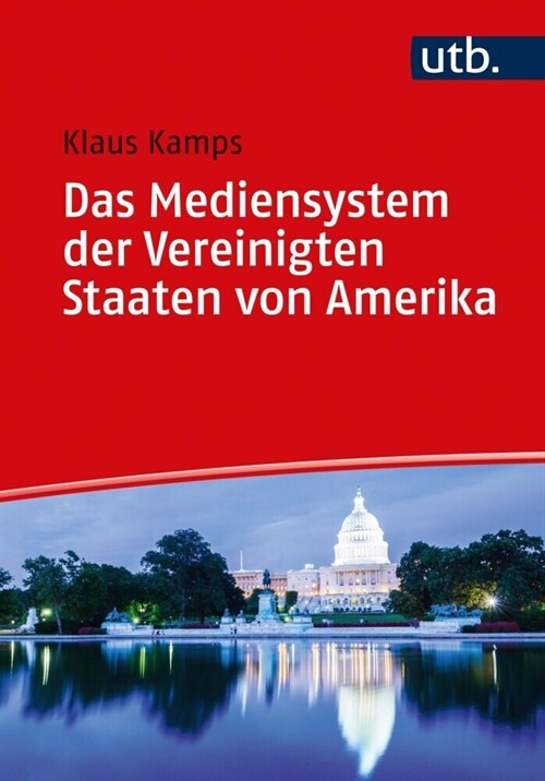 Das Mediensystem der Vereinigten Staaten von Amerika (Paperback)