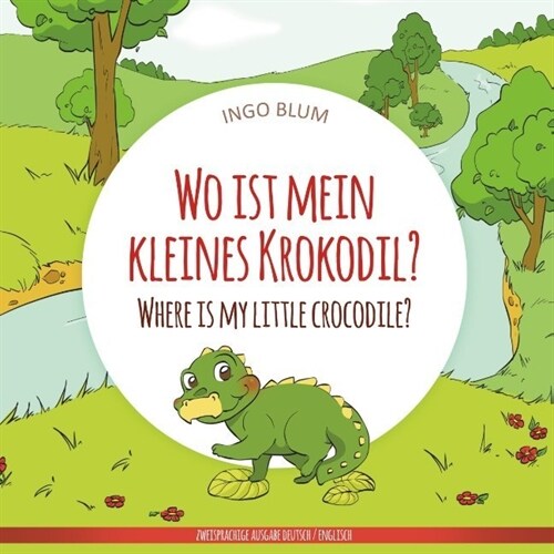 Wo ist mein kleines Krokodil - Where is my little crocodile (Paperback)