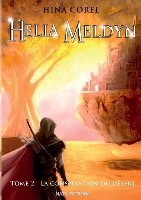 Helia Meldyn, T2 : La conspiration du desert (Paperback)