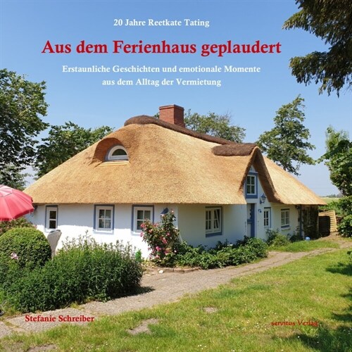 20 Jahre Reetkate Tating: Aus dem Ferienhaus geplaudert (Paperback)