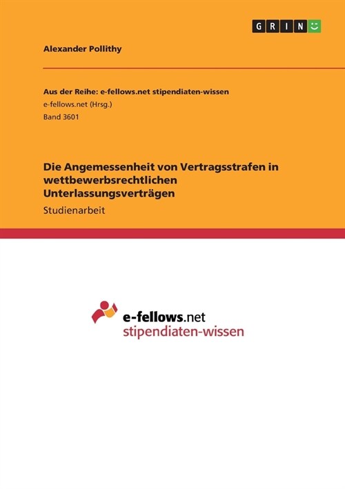 Die Angemessenheit von Vertragsstrafen in wettbewerbsrechtlichen Unterlassungsvertr?en (Paperback)