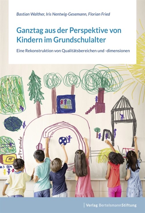 Ganztag aus der Perspektive von Kindern im Grundschulalter (Paperback)