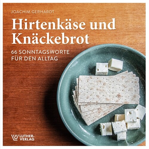 Hirtenkase und Knackebrot (Hardcover)