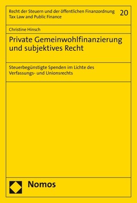 Private Gemeinwohlfinanzierung Und Subjektives Recht: Steuerbegunstigte Spenden Im Lichte Des Verfassungs- Und Unionsrechts (Paperback)