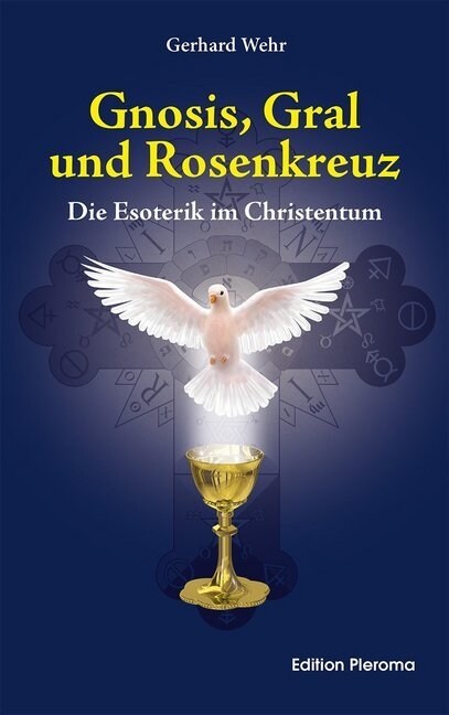 Gnosis, Gral und Rosenkreuz (Hardcover)