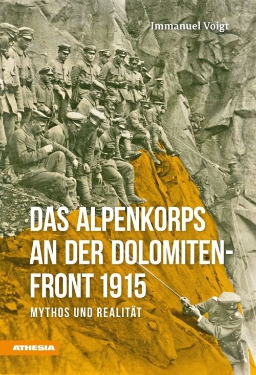 Das Alpenkorps an der Dolomiten-Front 1915 (Paperback)