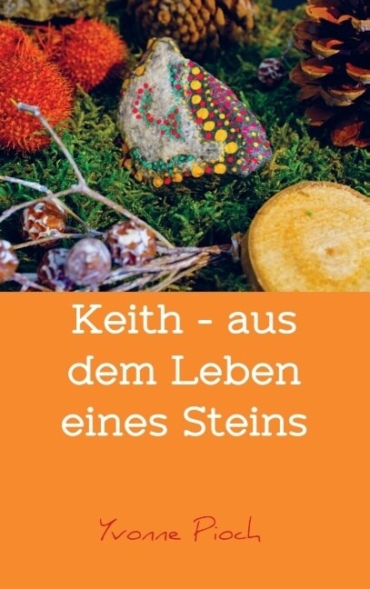 Keith - aus dem Leben eines Steins (Paperback)