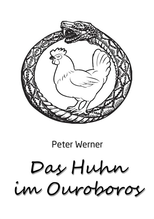 Das Huhn im Ouroboros (Paperback)