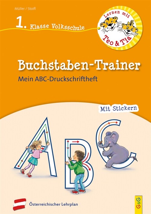 Lernen mit Teo und Tia Deutsch - Buchstaben-Trainer - 1. Klasse Volksschule (Paperback)