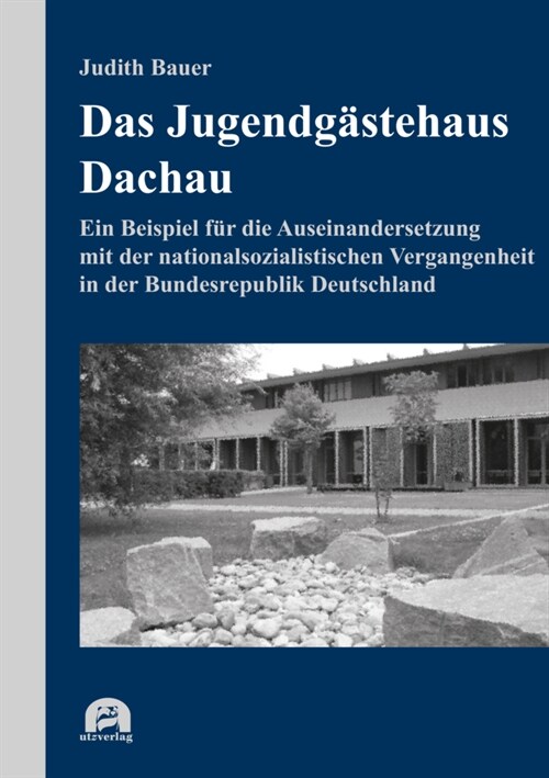 Das Jugendgastehaus Dachau (Paperback)
