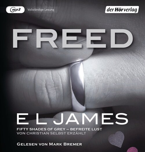 Freed - Fifty Shades of Grey. Befreite Lust von Christian selbst erzahlt, 3 Audio-CD, 3 MP3 (CD-Audio)