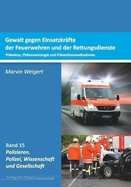 Gewalt gegen Einsatzkrafte der Feuerwehren und der Rettungsdienste (Book)