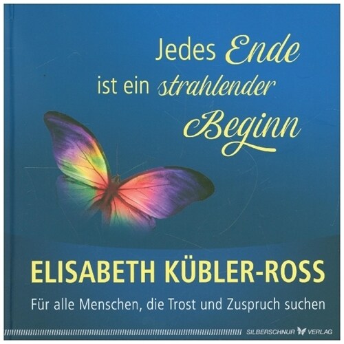 Jedes Ende ist ein strahlender Beginn (Hardcover)