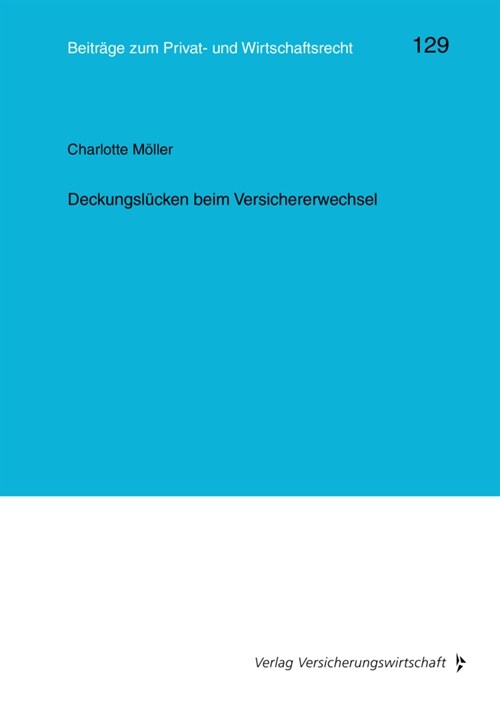 Deckungslucken beim Versichererwechsel (Paperback)