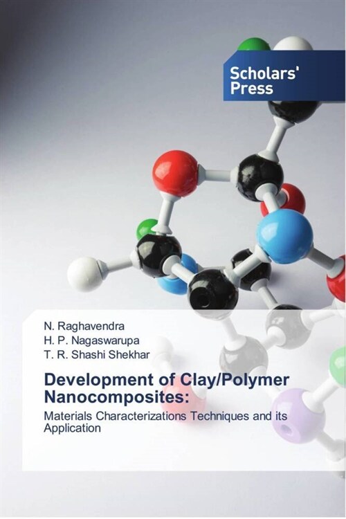 Development of Clay/Polymer Nanocomposites: (Paperback)