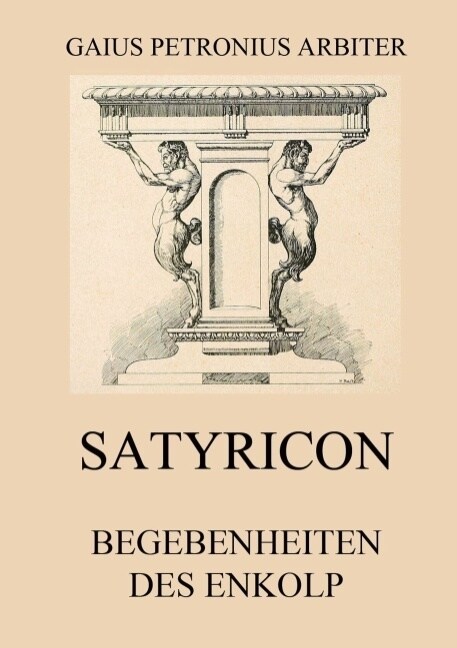 Satyricon - Begebenheiten des Enkolp (Paperback)