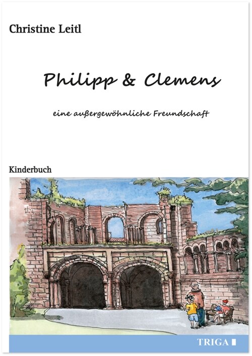 Philipp & Clemens - eine außergewohnliche Freundschaft (Paperback)