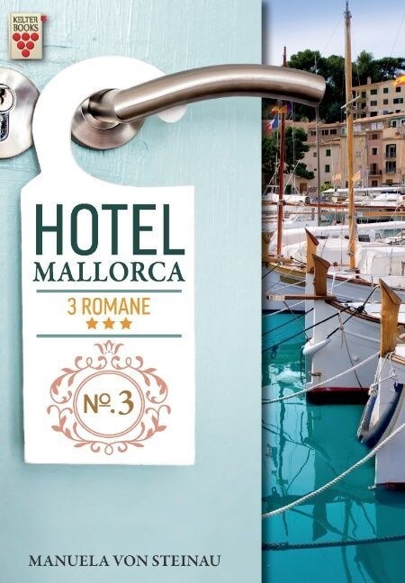 Hotel Mallorca Nr. 3: Roulette der Leidenschaften / Kaltes Gluck / Hohenflug (Paperback)