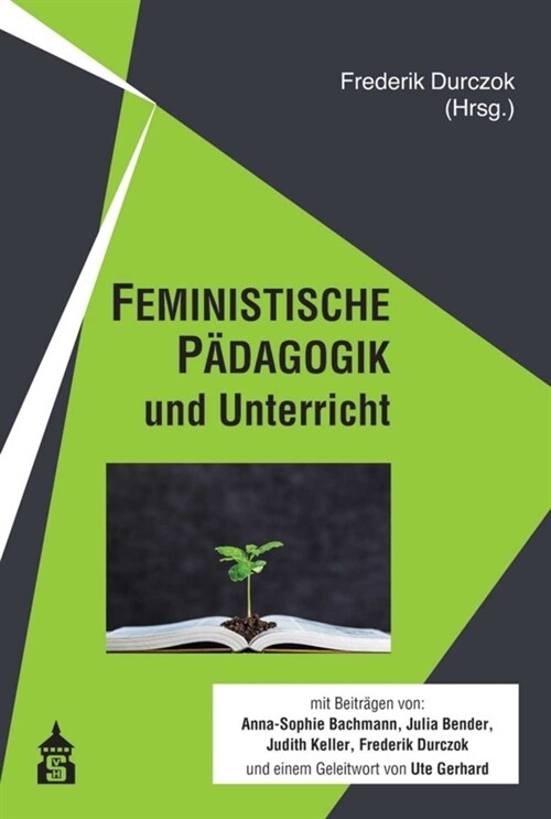 FEMINISTISCHE PADAGOGIK und Unterricht (Paperback)