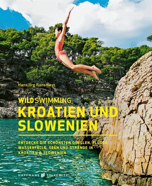 Wild Swimming Kroatien und Slowenien (Paperback)