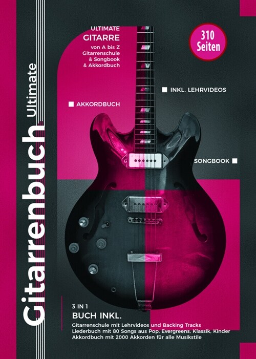 Gitarrenbuch Ultimate - uber 300 Seiten Gitarre von A bis Z - 3 Bucher in 1 (Paperback)