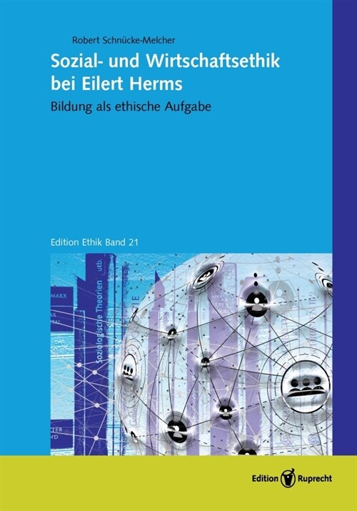 Sozial- und Wirtschaftsethik bei Eilert Herms (Hardcover)