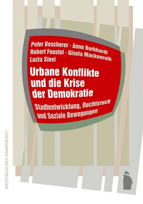 Urbane Konflikte und die Krise der Demokratie (Book)