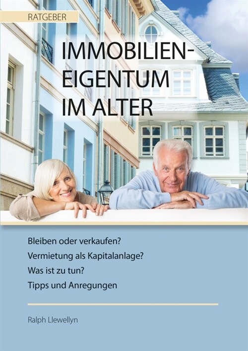 Ratgeber: Immobilieneigentum im Alter (Paperback)