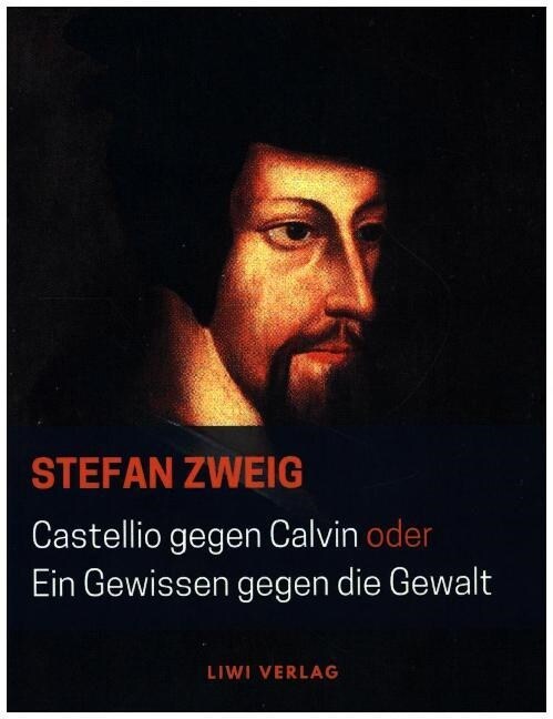 Castellio gegen Calvin oder Ein Gewissen gegen die Gewalt (Paperback)