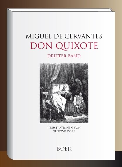 Leben und Taten des scharfsinnigen Edlen Don Quixote von la Mancha, Band 3 (Hardcover)