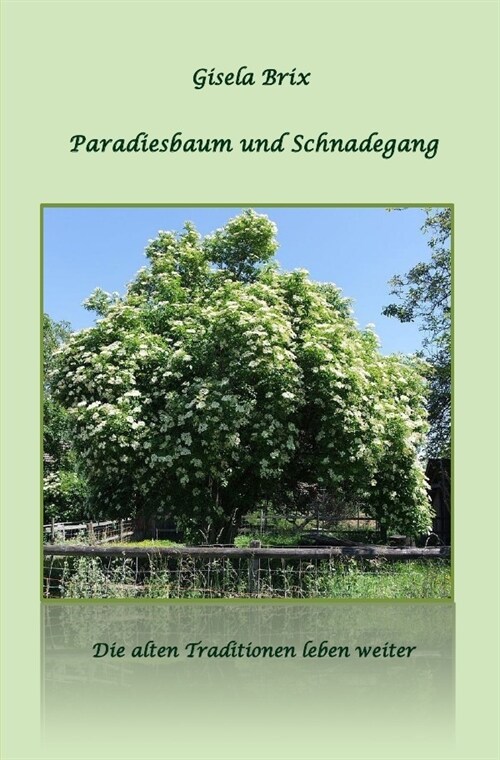 Paradiesbaum und Schnadegang (Paperback)