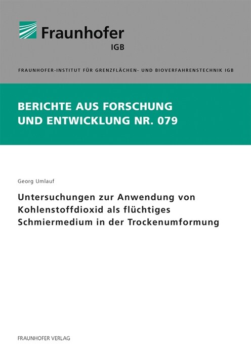 Untersuchungen zur Anwendung von Kohlenstoffdioxid als fluchtiges Schmiermedium in der Trockenumformung. (Paperback)