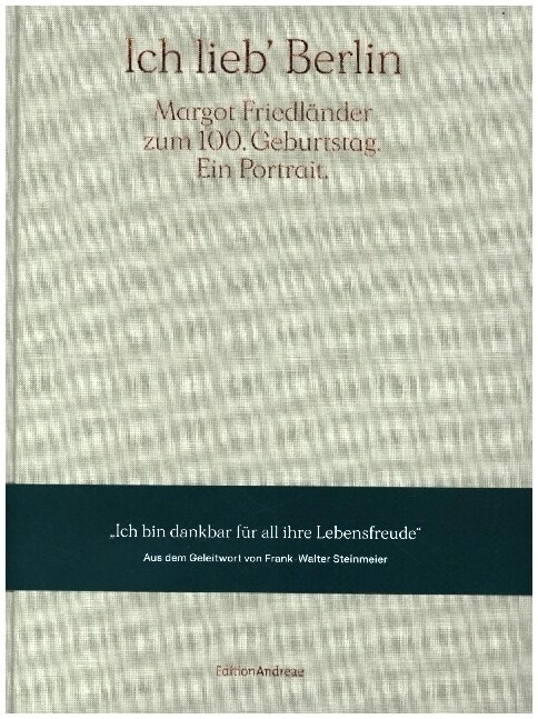 Ich lieb Berlin. Margot Friedlander zum 100. Geburtstag. Ein Portrait. (Hardcover)