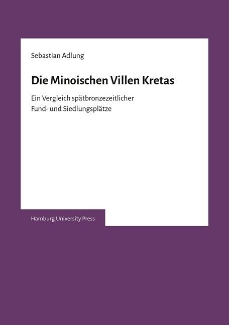 Die Minoischen Villen Kretas (Paperback)