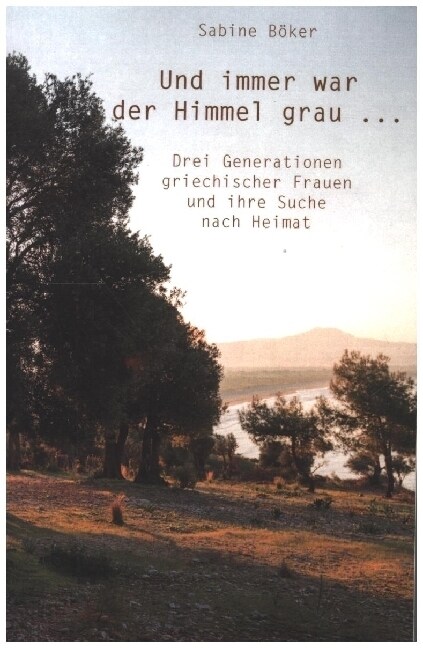 Und immer war der Himmel grau ... (Paperback)