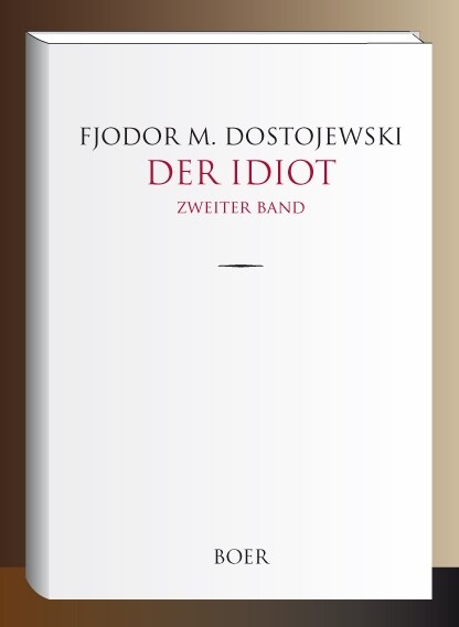 Der Idiot Band 2 (Hardcover)