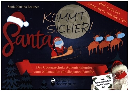 Santa kommt sicher! Der Coronaschutz Adventskalender zum Mitmachen fur die ganze Familie - Hilf Santa bei seiner Reise um die Welt! (Paperback)