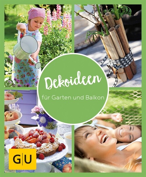 GU Aktion Ratgeber Junge Familien - Dekoideen fur Garten und Balkon (Paperback)
