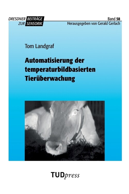 Automatisierung der temperaturbildbasierten Tier?erwachung (Paperback)