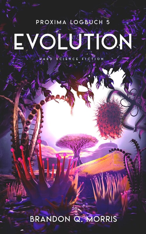 Proxima-Logbuch 5: Evolution (Paperback)
