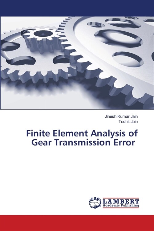 Finite Element Analysis of Gear Transmission Error (Paperback)