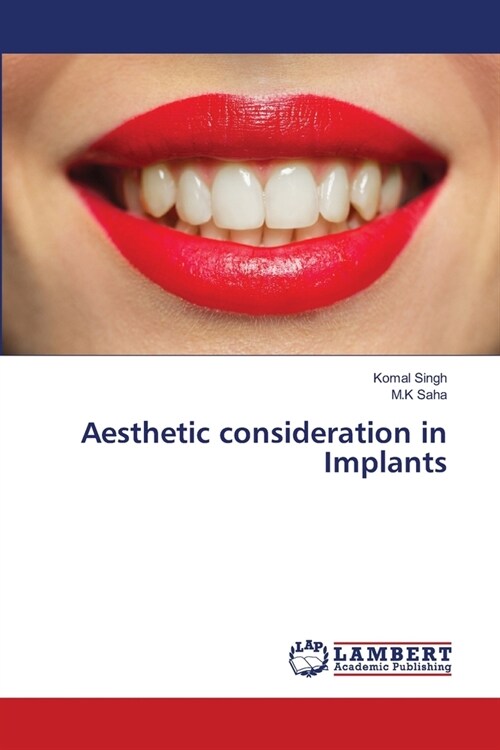 Aesthetic consideration in Implants (Paperback)