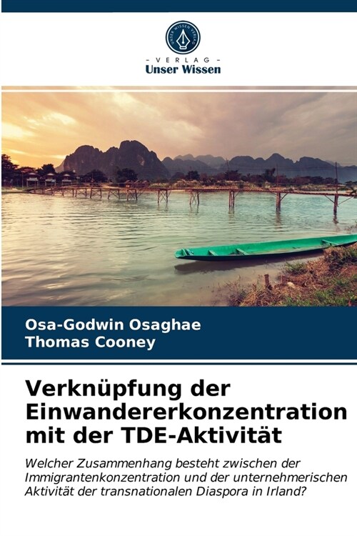 Verkn?fung der Einwandererkonzentration mit der TDE-Aktivit? (Paperback)