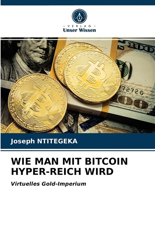 WIE MAN MIT BITCOIN HYPER-REICH WIRD (Paperback)