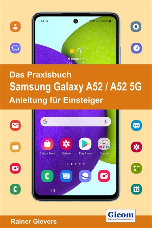 Das Praxisbuch Samsung Galaxy A52 / A52 5G - Anleitung fur Einsteiger (Paperback)