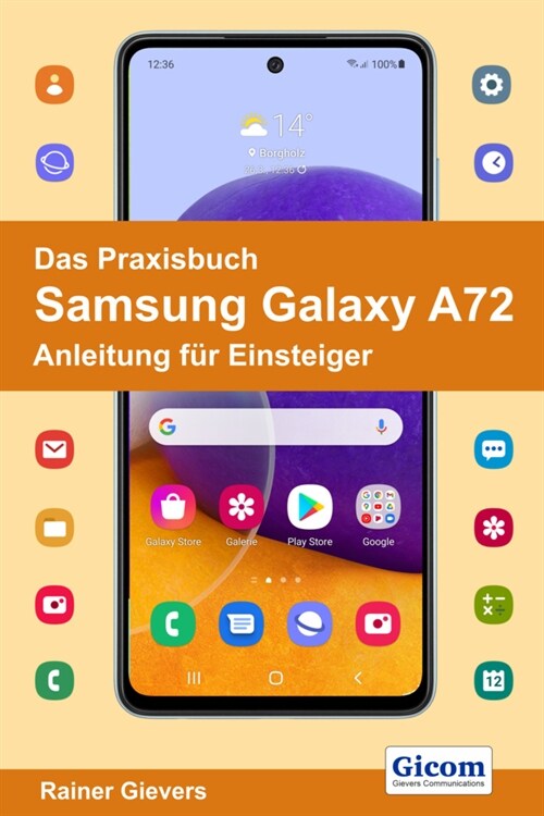 Das Praxisbuch Samsung Galaxy A72 - Anleitung fur Einsteiger (Paperback)