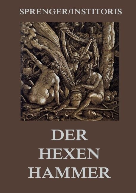 Der Hexenhammer: Malleus Maleficarum (Paperback)