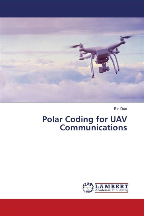 Polar Coding for UAV Communications (Paperback)