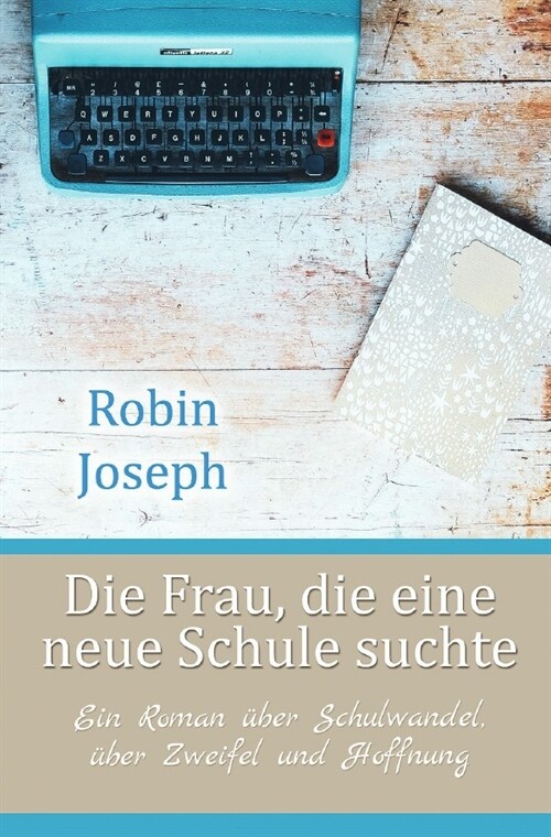 Die Frau, die eine neue Schule suchte (Paperback)