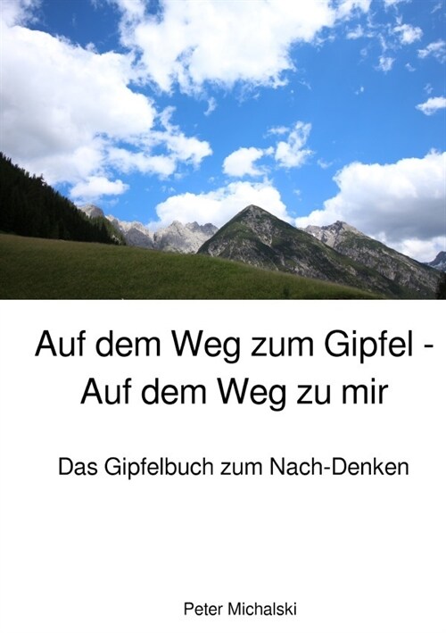 Auf dem Weg zum Gipfel - Auf dem Weg zu mir (Paperback)